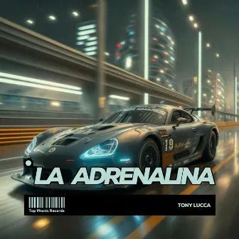 La Adrenalina by Tony Lucca