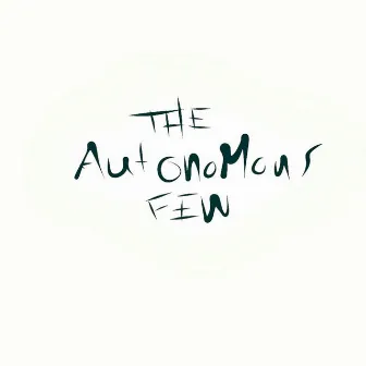 The Autonomous Few by Since When?