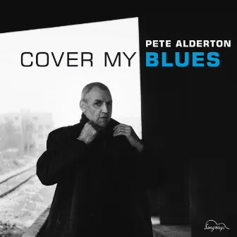 Cover My Blues by Pete Alderton