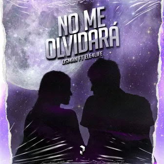 No Me Olvidará by Osman