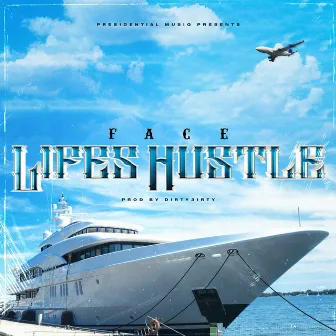 Lifes Hustle by Face