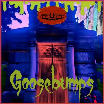 Goosebumps by Daytym