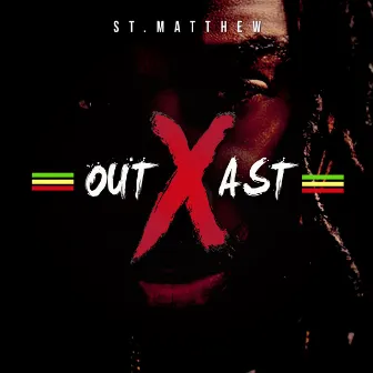 OutXast by St. Matthew