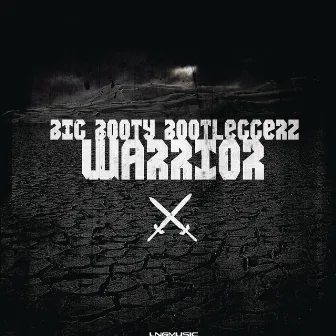 Warrior by Big Booty Bootleggerz