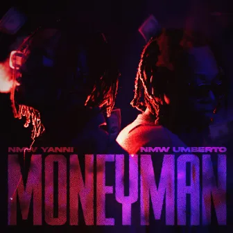 MONEYMAN by NMW Yanni X NMW Umberto