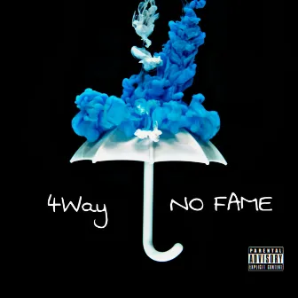 No Fame by 4Way