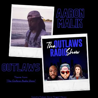 Outlaws (Theme from the Outlaws Radio Show) by Aaron Malik