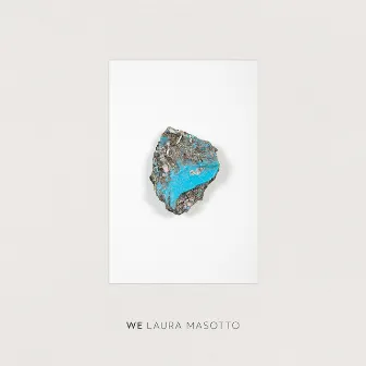 WE by Laura Masotto