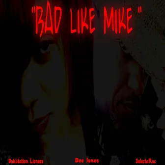 Bad Like Mike by Dee Jones