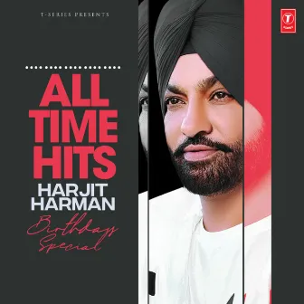 All Time Hits Harjit Harman Birthday Special by Harjit Harman