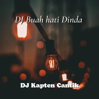 DJ Buah hati Dinda by DJ Kapten Cantik