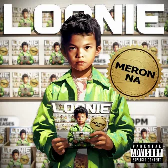 Meron Na by Loonie