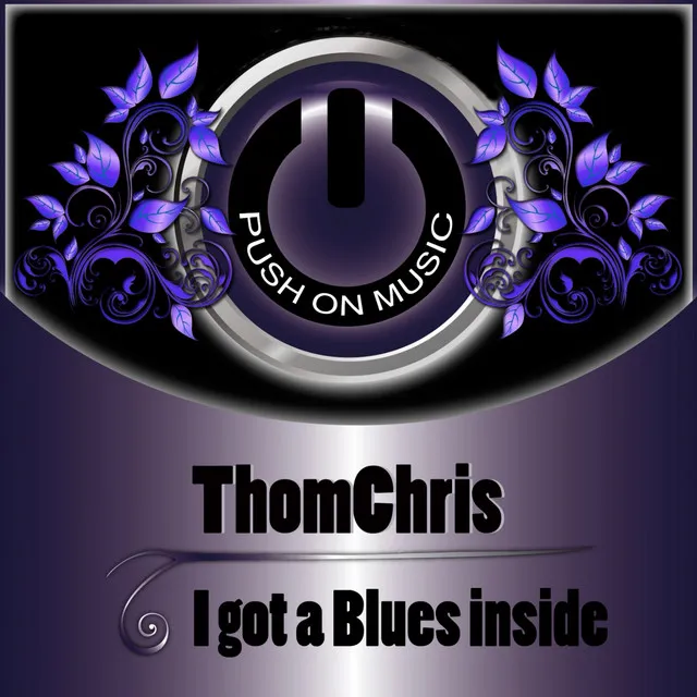 I Got a Blues Inside - ThCh' Blues Mix