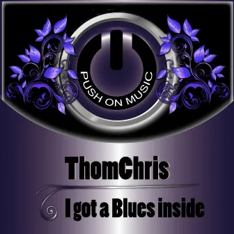 I Got a Blues Inside by Thomchris