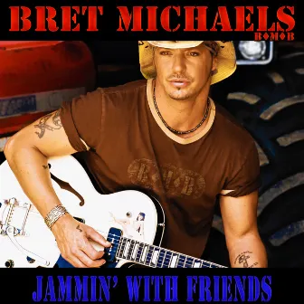 Jammin' with Friends by Bret Michaels