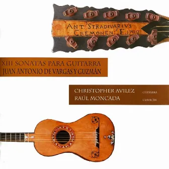 XIII Sonatas para Guitarra by Juan Antonio de Vargas y Guzmán