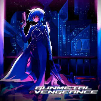 GUNMETAL VENGEANCE by I-YU