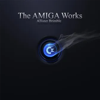 The Amiga Works by Allister Brimble