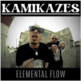 Kamikazes by ELEMENTAL FLOW