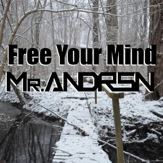 Free Your Mind by mr. ANDRSN