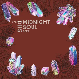 MidNight Soul by Eye Diig Deep