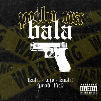 Pulo na Bala by TP Mob