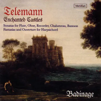 Telemann: Enchanted Castles by Badinage