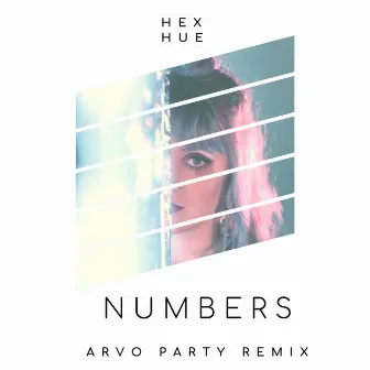 Numbers (Arvo Party Remix) by HEX HUE