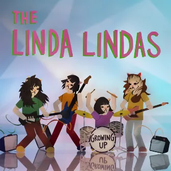 Growing Up (Bonus Edition) by The Linda Lindas