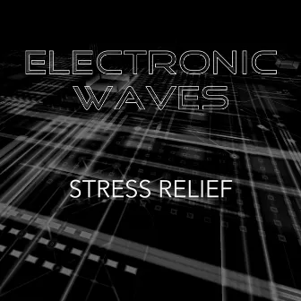 Stress Relief by Electronic Waves