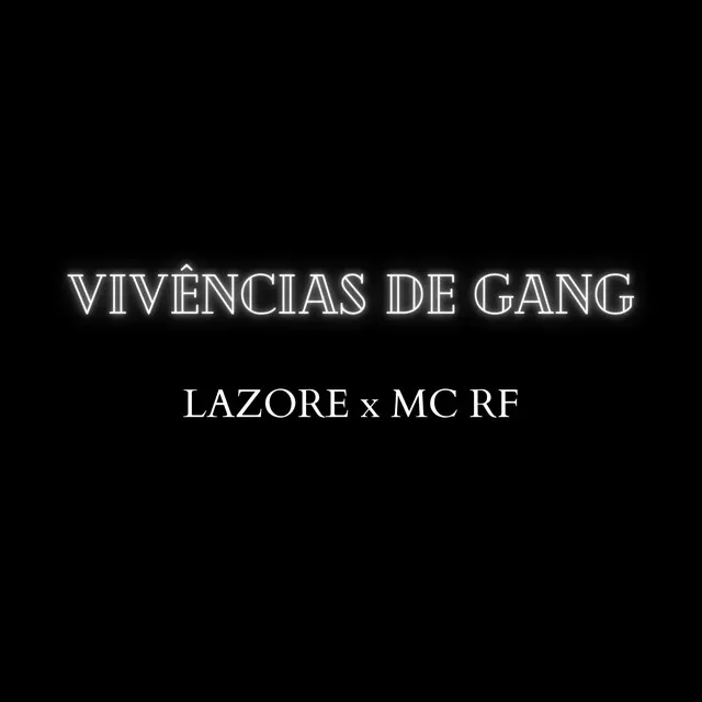 Vivências de Gang