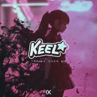 Taking Over Me by KEEL