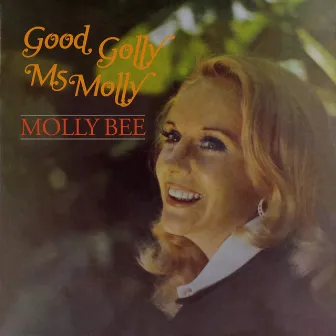 Good Golly Ms. Molly by Molly Bee