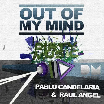 Out Of My Mind (Especial) by Pablo Candelaria