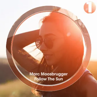 Follow The Sun by Marc Moosbrugger