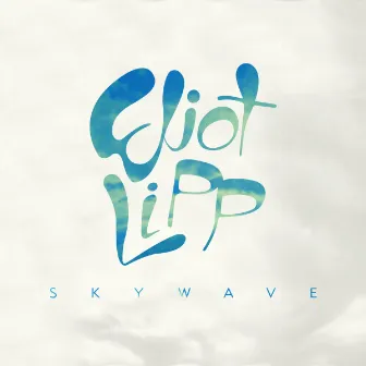 Skywave by Eliot Lipp