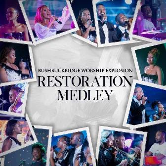 RESTORATION MEDLEY by Bushbuckridge Worship Explosion