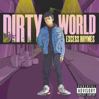 Dirty World by Excess Rhymes