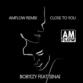 Close to You by AmFlow