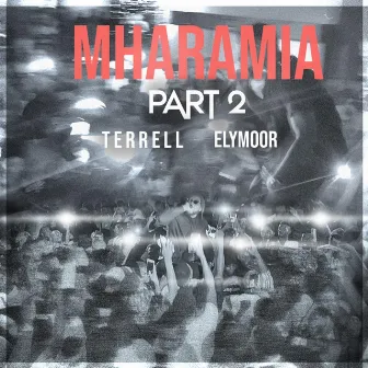 MHARAMIA, Pt. 2 by Terrell Elymoor