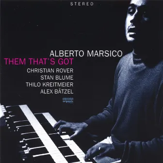 Them That's Got by Alberto Marsico