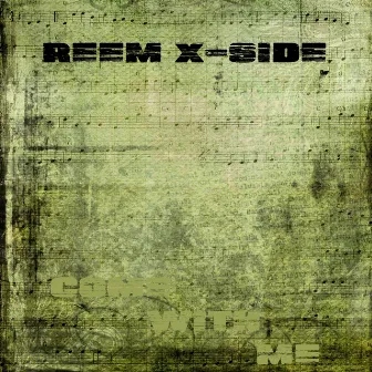 Come with Me by Reem X-Side