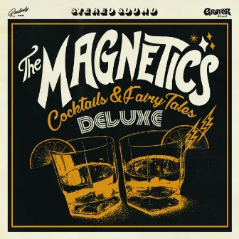 Cocktails & FaryTales (Deluxe) by The Magnetics