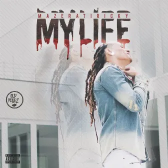 My Life by Mazerati Ricky