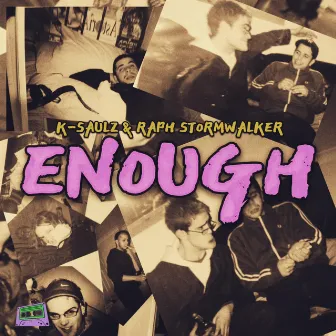 Enough by K-Saulz