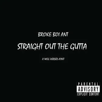 Straight Out the Gutta by Broke Boi Ant