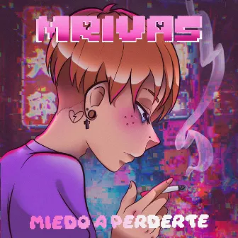 Miedo a Perderte by MRivas