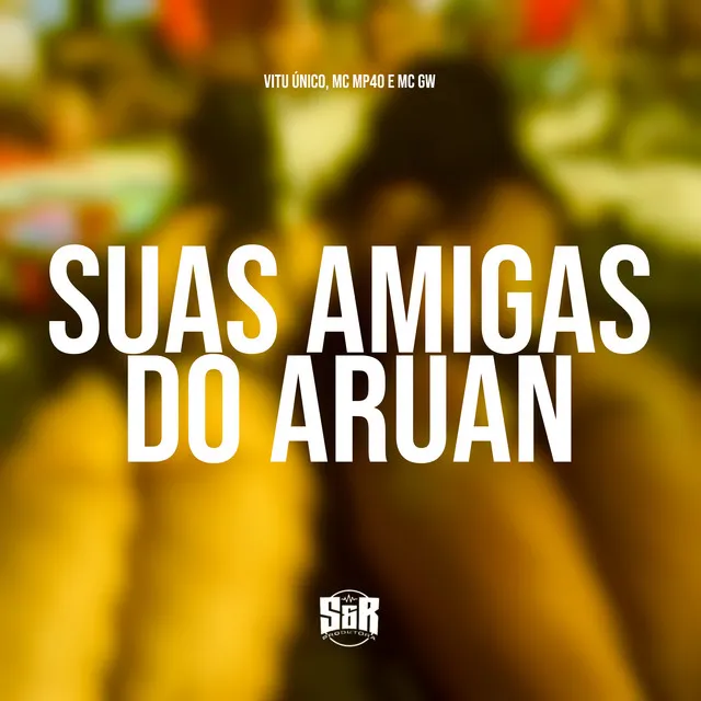 Suas Amigas do Aruan