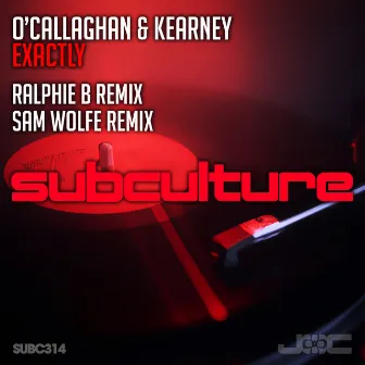 Exactly (Ralphie B + Sam WOLFE Remixes) by Bryan Kearney