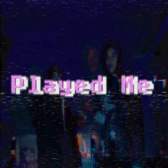 Played Me, Pt. 1 by Lil Nunu